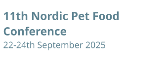 11th Nordic Pet Food Conference 22-24th September 2025